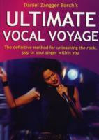 Ultimate Vocal Voyage inkl CD : the definitive method for unleashing the rock, pop or soul singer within you Online