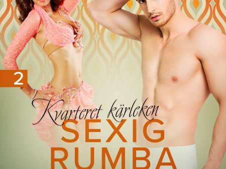 Kvarteret kärleken: Sexig rumba - erotisk novell Online Hot Sale