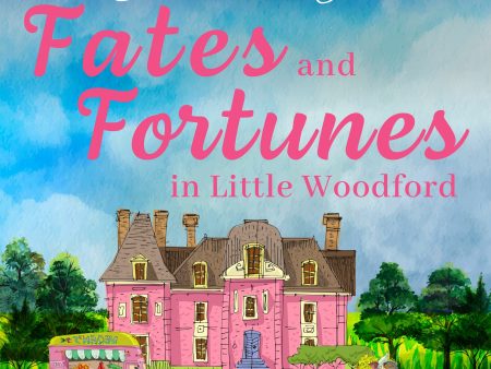 Fates and Fortunes in Little Woodford Online now