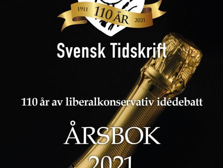 110 år av liberalkonservativ idédebatt - Svensk Tidskrifts årsbok 2021 Hot on Sale