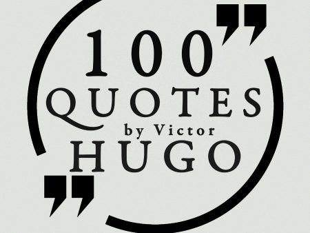 100 Quotes by Victor Hugo Online Sale