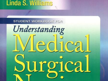 Student Workbook For Understanding Medical Surgical Nursing Supply