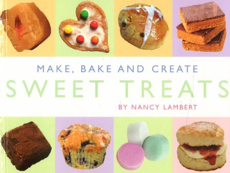 [Bargain corner] Make , Bake And Create Sweet Treats Online Sale