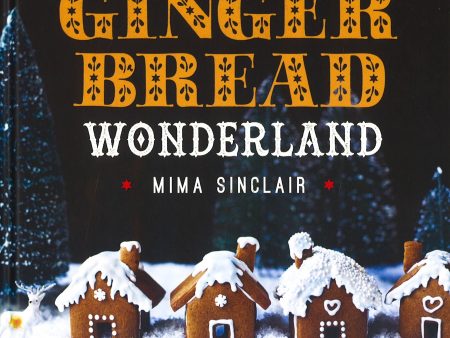 Sinclair, M: Gingerbread Wonderland Cheap